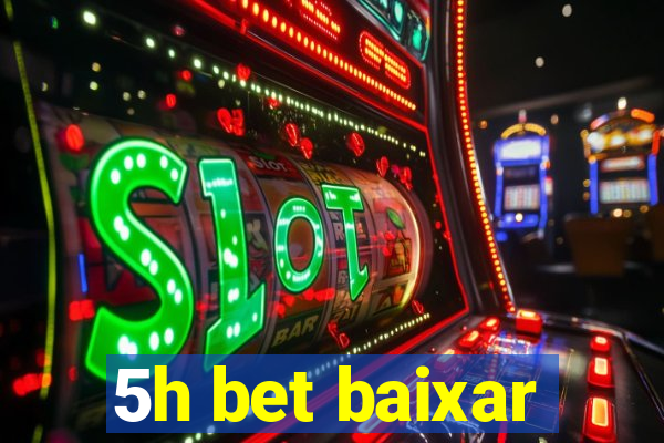 5h bet baixar